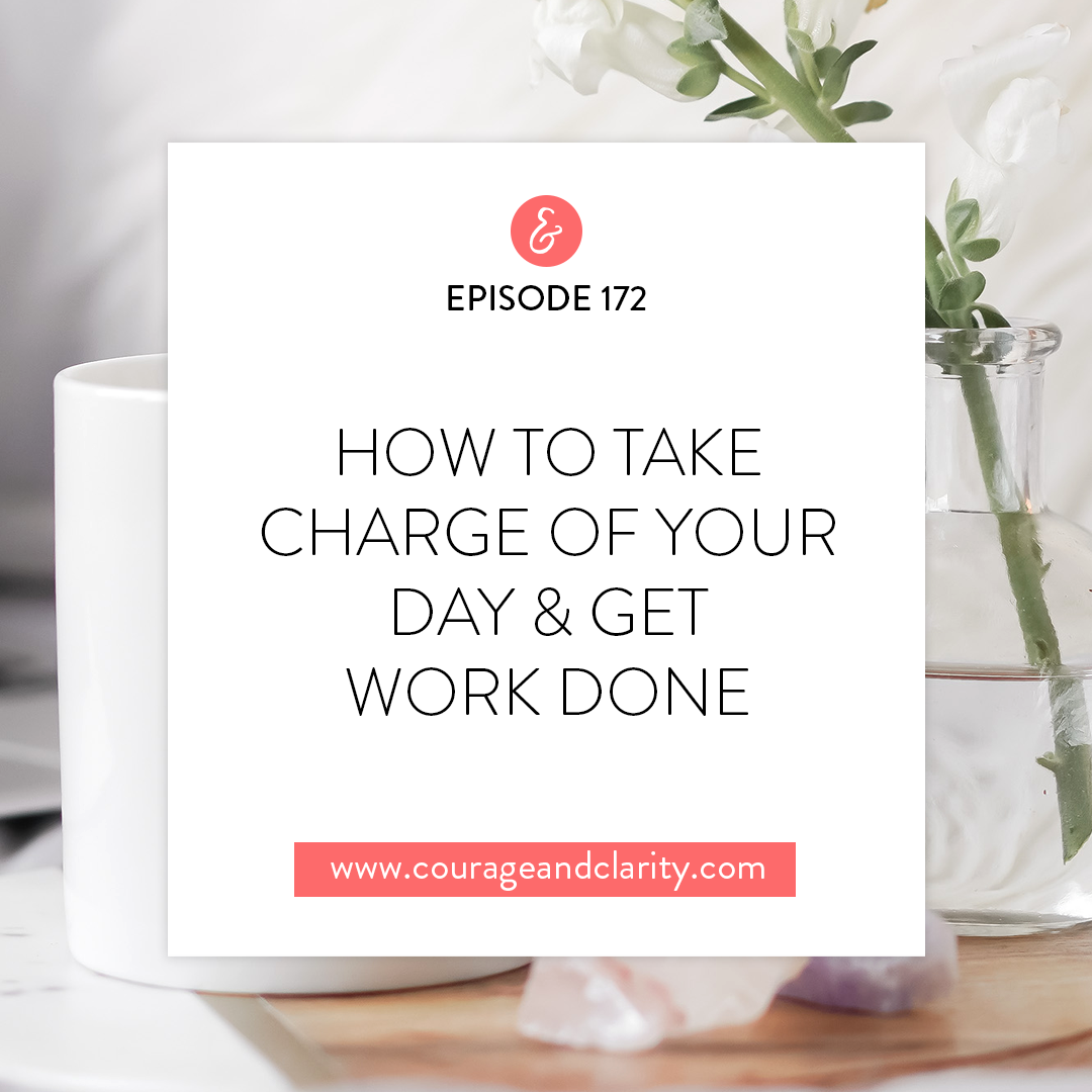 How to Take Charge of Your Day &amp; Get Work Done