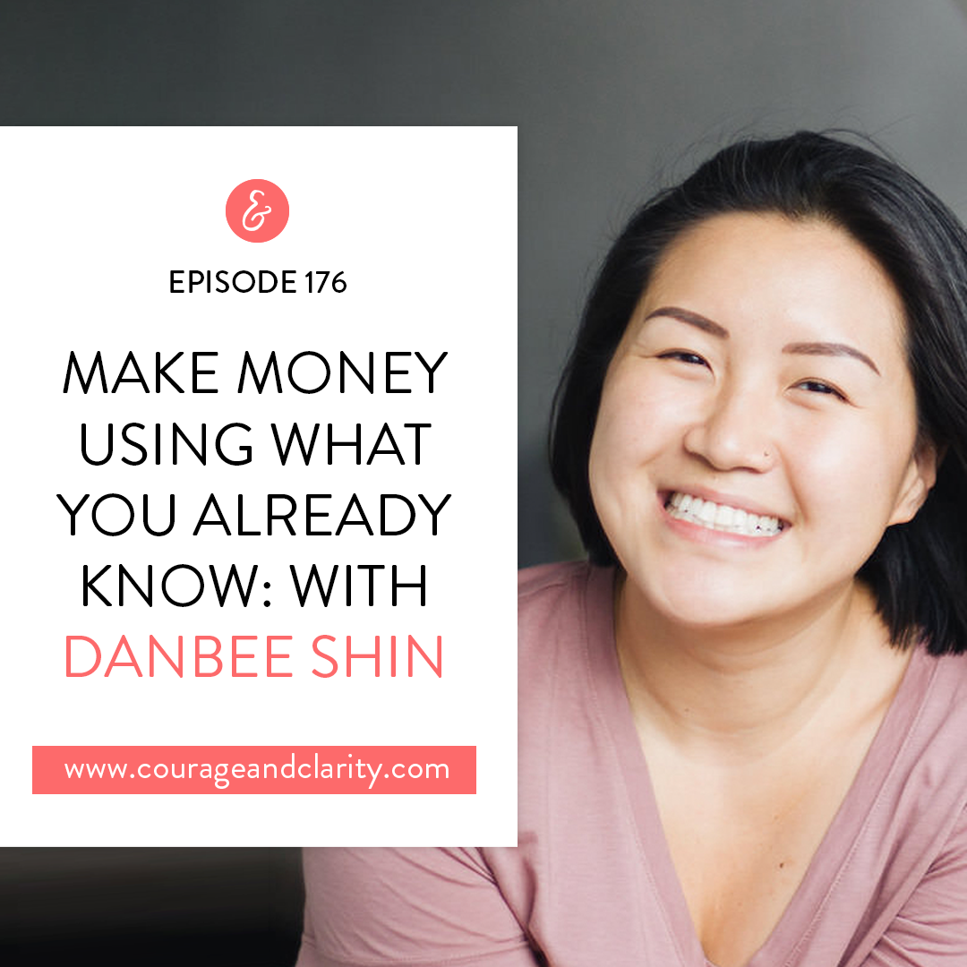 Make Money Using What You Already Know with Danbee Shin