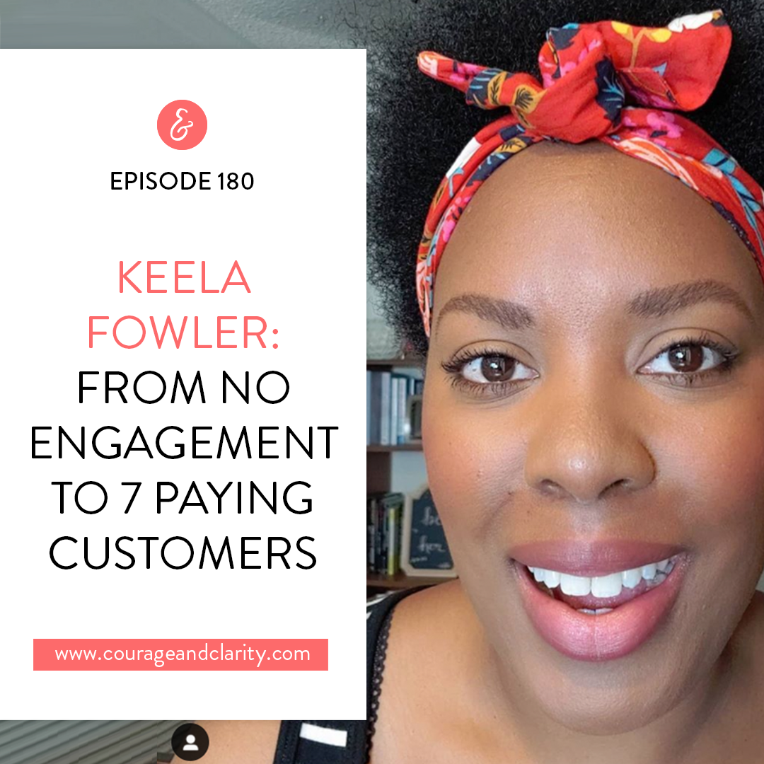 Keela Fowler: From No Engagement to 7 Paying Customers