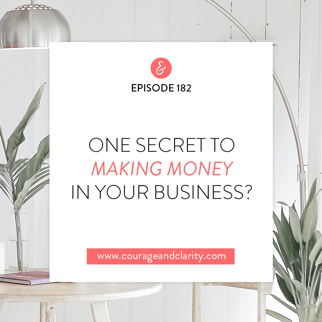 One Secret to Making Money in Your Business